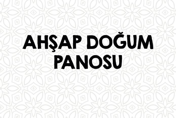 ahsap doğum panosu