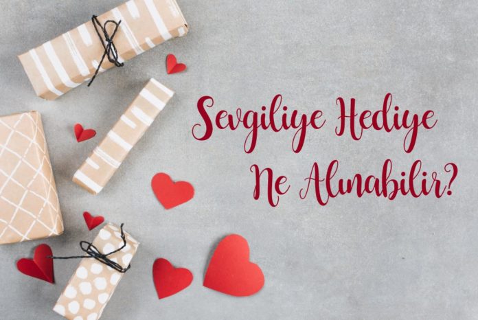 sevgiliye hediye ne alınabilir