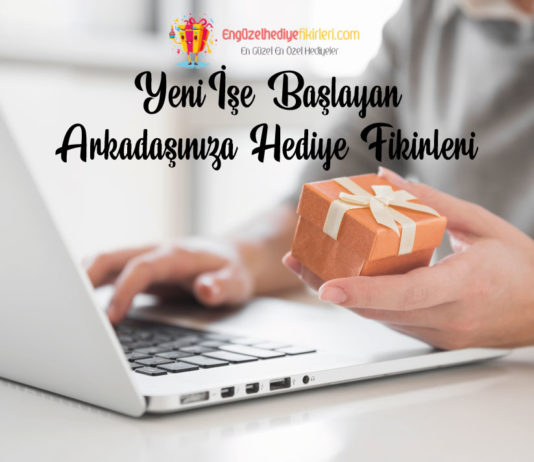 yeni ise baslayan arkadaslariniza hediye fikirleri